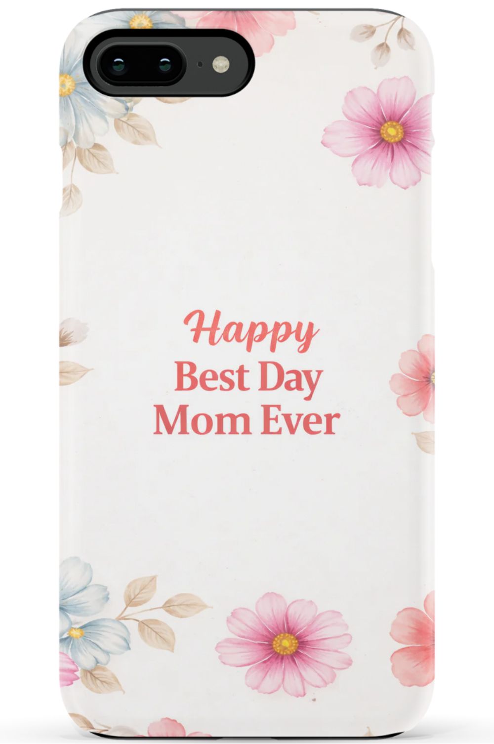 Happy Best Day Mum Ever