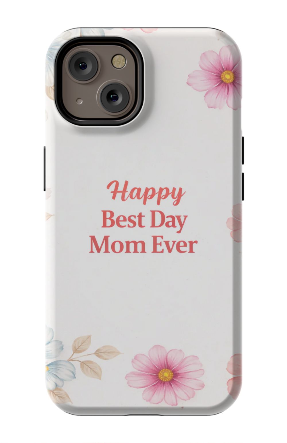 Happy Best Day Mum Ever