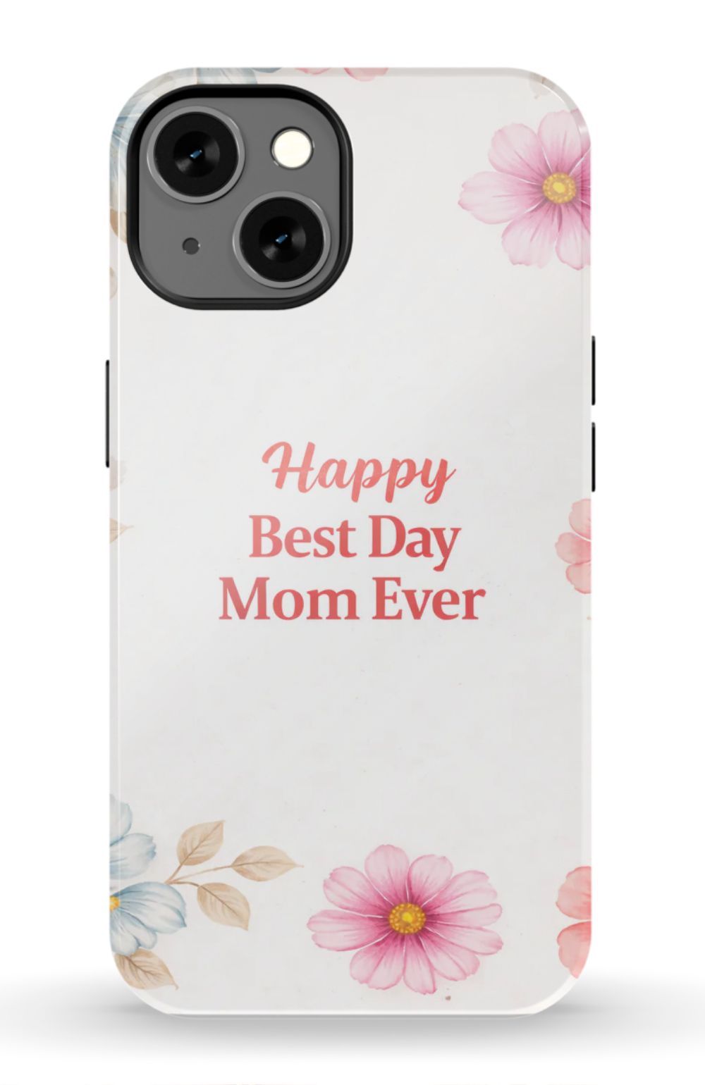 Happy Best Day Mum Ever
