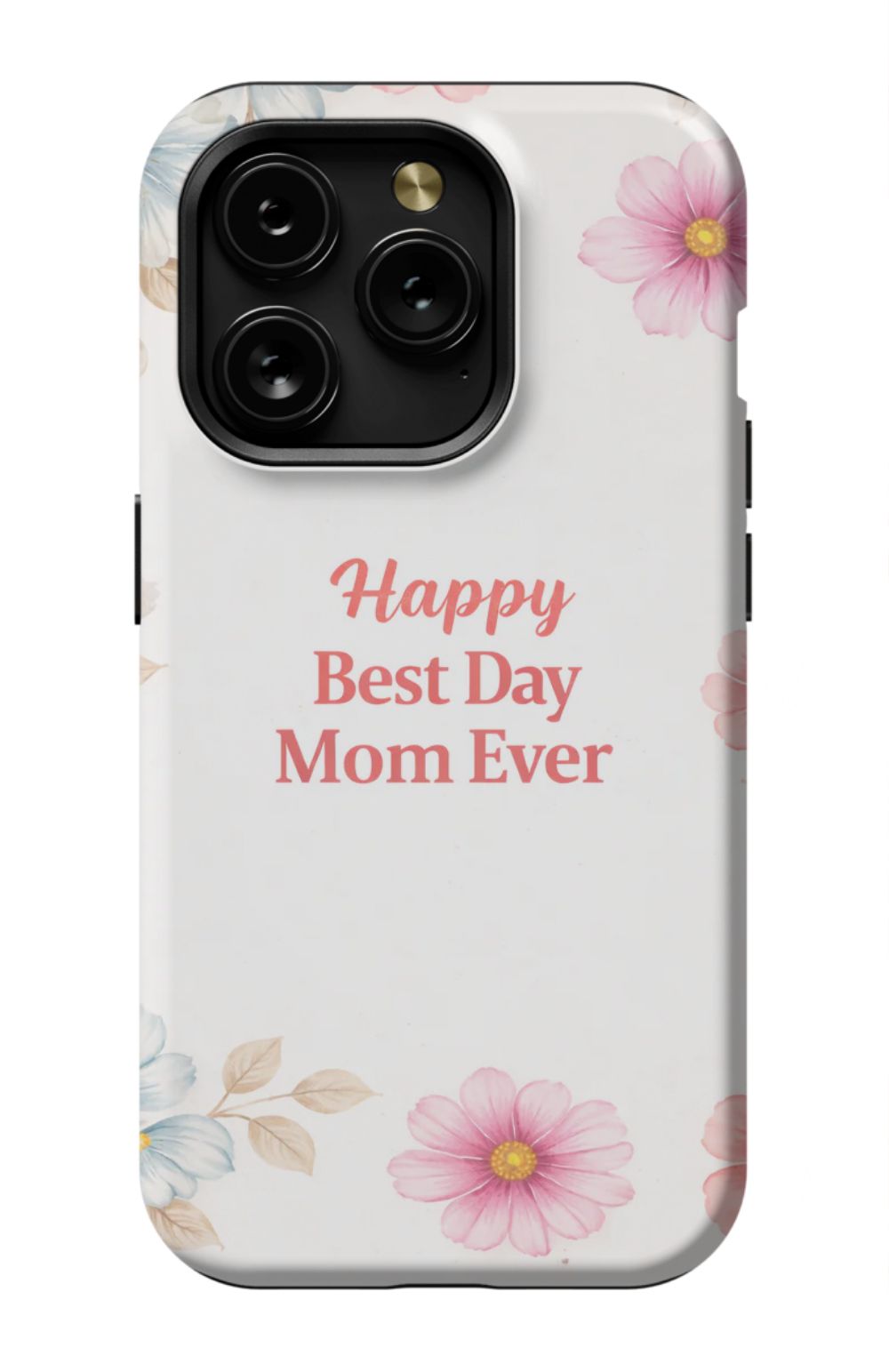 Happy Best Day Mum Ever