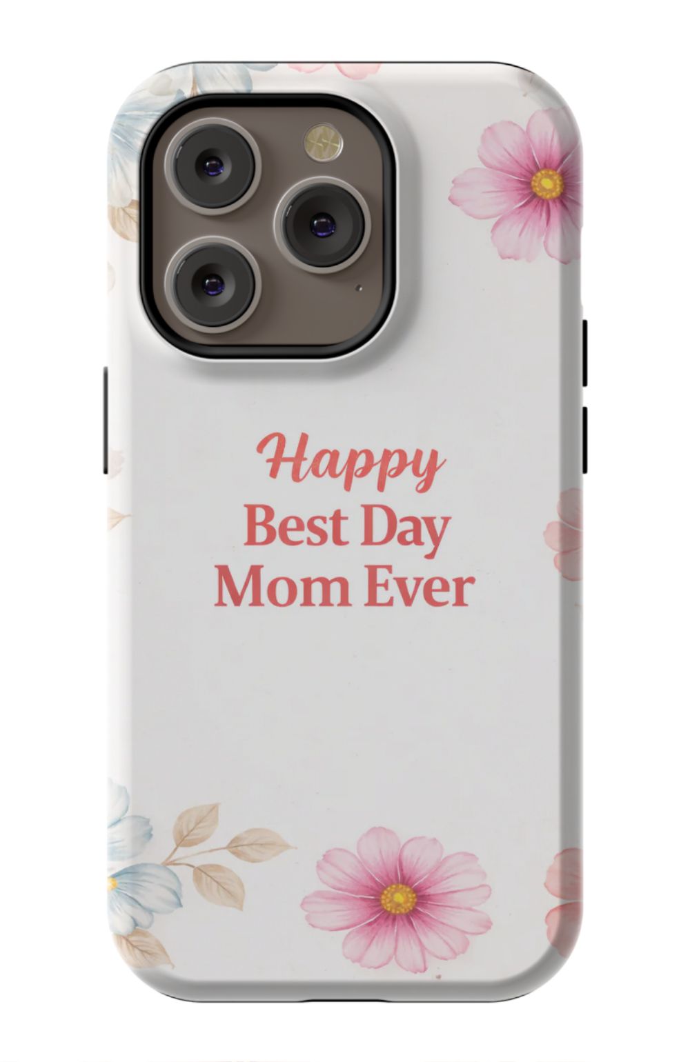 Happy Best Day Mum Ever